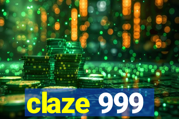 claze 999